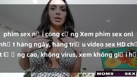 phim sex nơi công cộng Xem phim sex online miễn phí, cập nhật hàng ngày, hàng triệu video sex HD chất lượng cao, không virus, xem không giới hạn, hoàn toàn miễn phí.