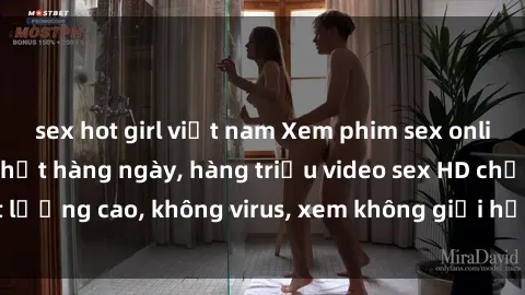 sex hot girl việt nam Xem phim sex online miễn phí, cập nhật hàng ngày, hàng triệu video sex HD chất lượng cao, không virus, xem không giới hạn, hoàn toàn miễn phí.