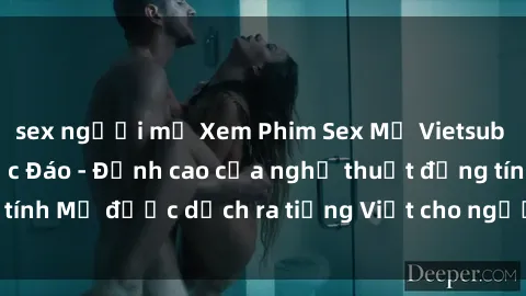 sex người mỹ Xem Phim Sex Mỹ Vietsub Online Miễn Phí Độc Đáo - Đỉnh cao của nghệ thuật đồng tính Mỹ được dịch ra tiếng Việt cho người xem hiểu rõ hơn.