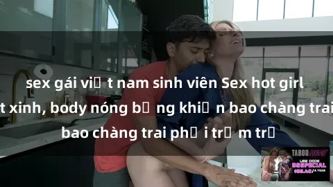 sex gái việt nam sinh viên Sex hot girl Việt Nam: Mặt xinh, body nóng bỏng khiến bao chàng trai phải trầm trồ