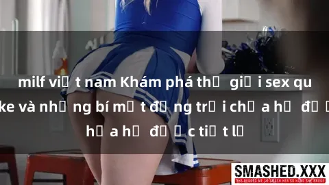 milf việt nam Khám phá thế giới sex quán karaoke và những bí mật động trời chưa hề được tiết lộ