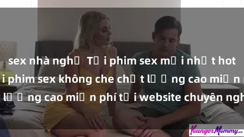 sex nhà nghỉ Tải phim sex mới nhất hot nhất - Xem và tải phim sex không che chất lượng cao miễn phí tại website chuyên nghiệp.